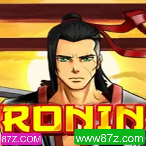 Descubra o Universo de Emoções com o Jogo Ronin: A Nova Aposta de 87Z.COM